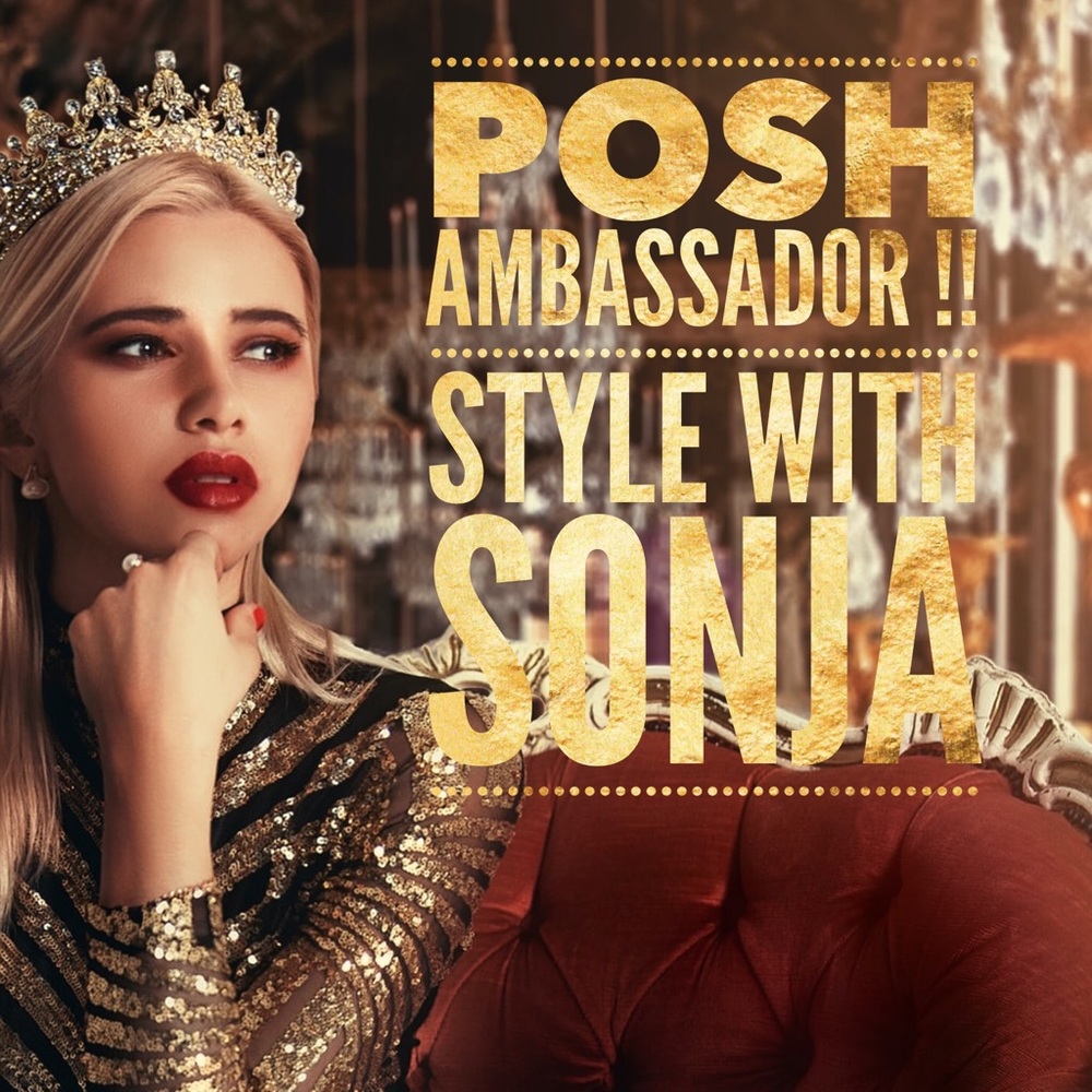 👑Posh Ambassador!!👑Style With Sonja!!👑
